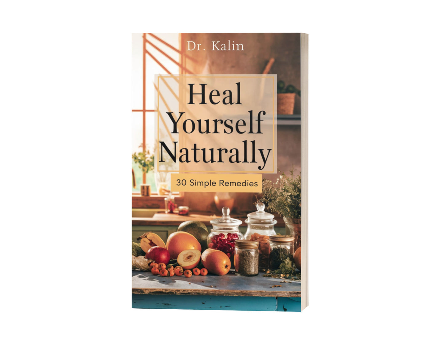 Heal Yourself With Natural Remedies - eBook