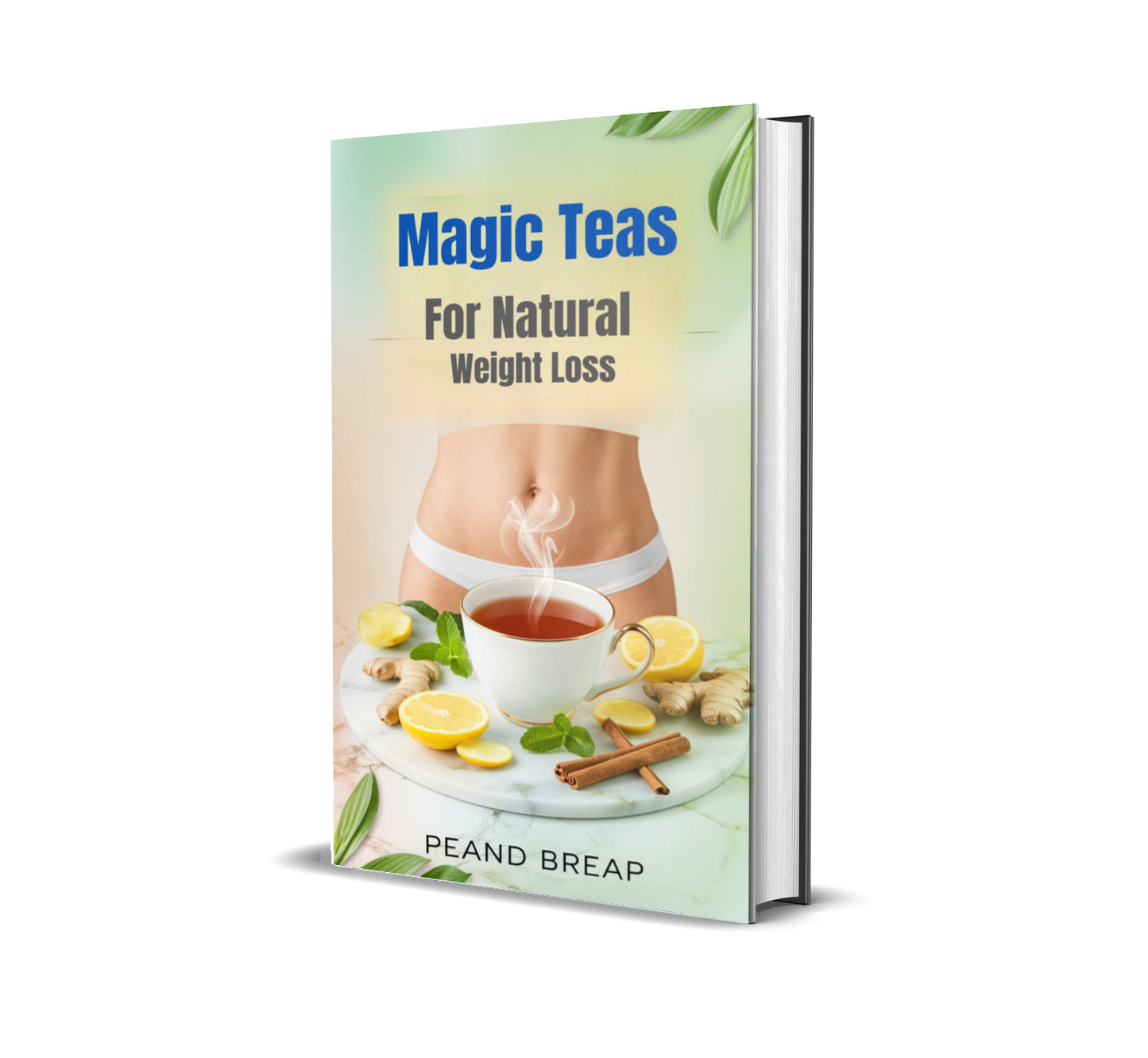 Magic Teas For Natural Weight Loss - ebook